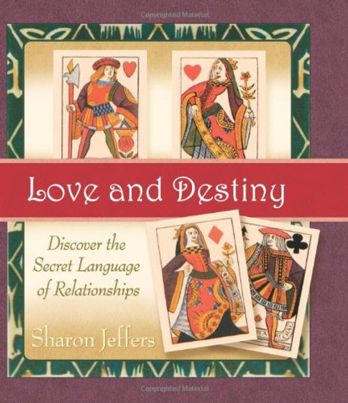 Love and Destiny: Discover the Secret Language of Relationships Love and Destiny: Discover the Secret Language of Relationships