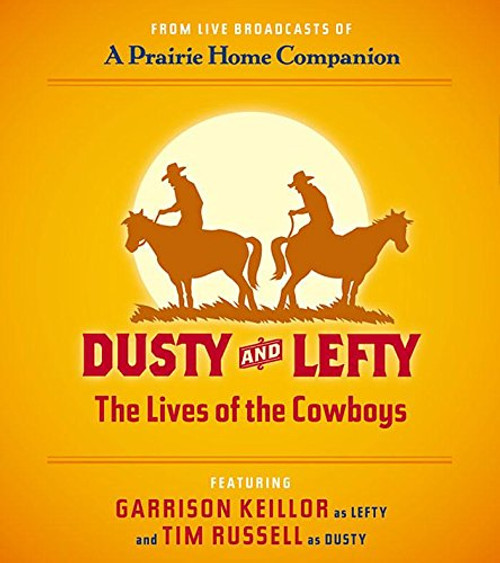 Dusty and Lefty: The Lives of the Cowboys Dusty and Lefty: The Lives of the Cowboys