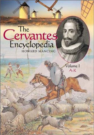 The Cervantes Encyclopedia: Volume I, A-K