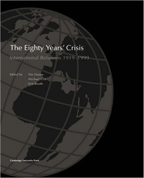 The Eighty Years' Crisis: International Relations 1919-1999