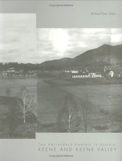 Two Adirondack Hamlets in History: Keene and Keene Valley