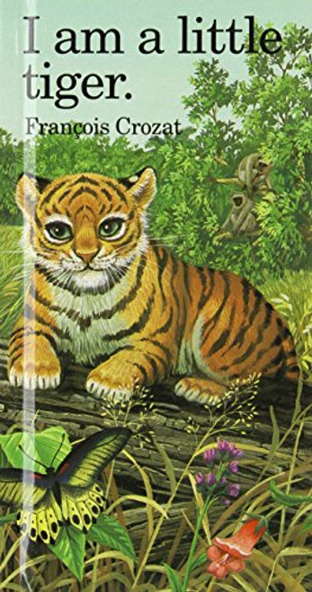 I Am a Little Tiger: Mini (I Am Series)