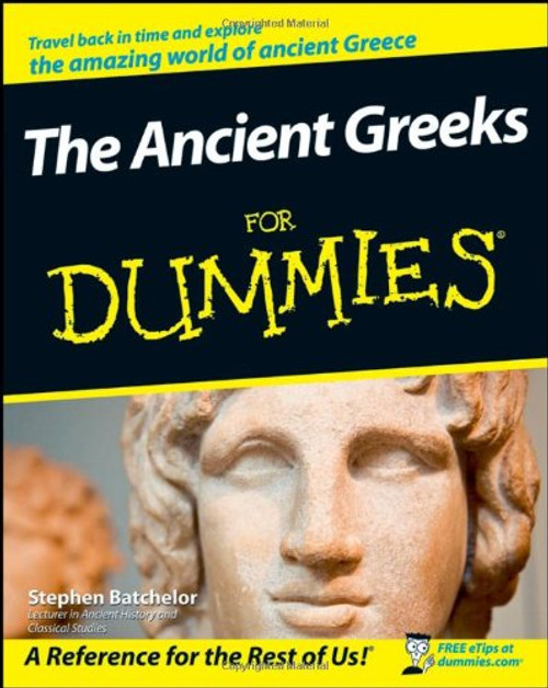 The Ancient Greeks For Dummies The Ancient Greeks For Dummies