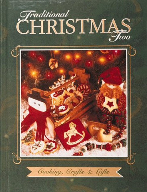 Traditional Christmas Two: Cooking, Crafts & Gifts