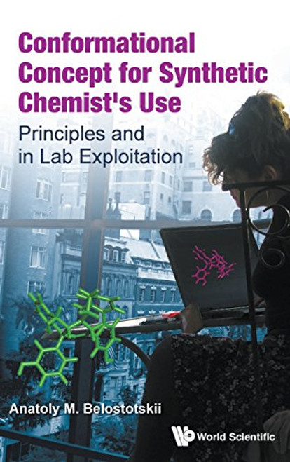 Conformational Concept For Synthetic Chemist's Use: Principles and in Lab Exploitation