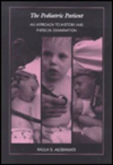The Pediatric Patient: An Approach to History and Physical Examination