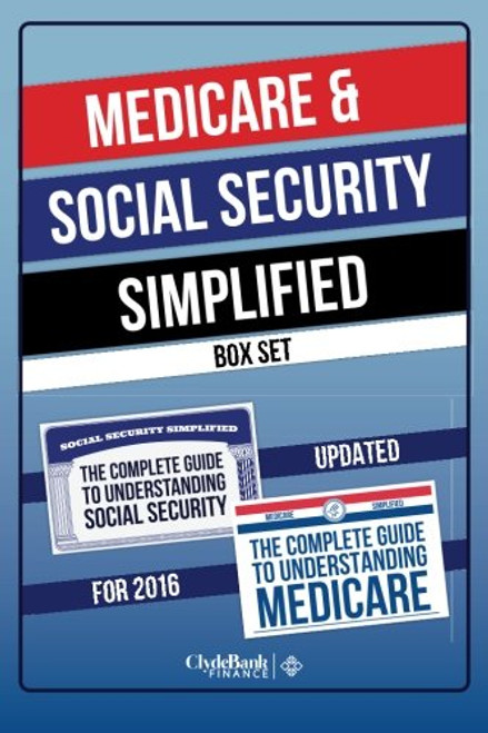 Medicare: and Social Security Simplified Boxset - Medicare Simplified and Social Security Simplified