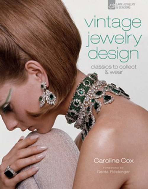 Vintage Jewelry Design: Classics to Collect & Wear (Vintage Fashion Series) Vintage Jewelry Design: Classics to Collect & Wear (Vintage Fashion Series)