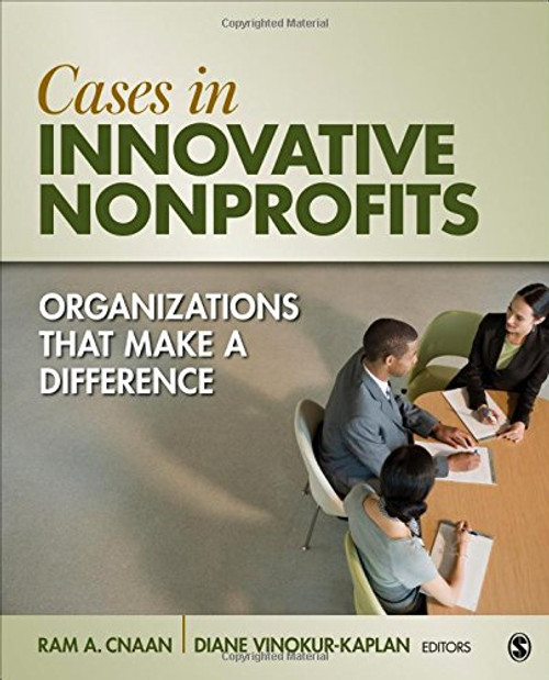 Cases in Innovative Nonprofits: Organizations That Make a Difference