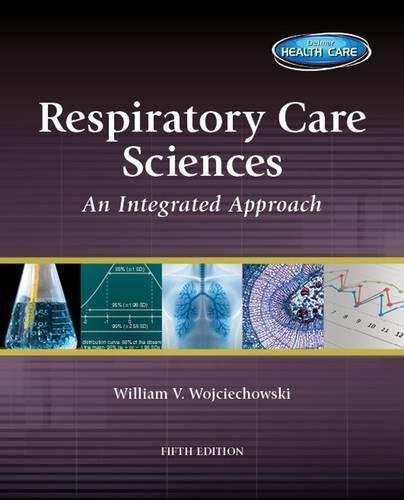 Respiratory Care Sciences: An Integrated Approach