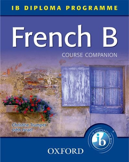 French B Course Companion: IB Diploma Programme (International Baccalaureate)