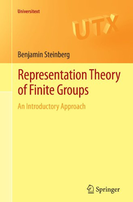 Representation Theory of Finite Groups: An Introductory Approach (Universitext) Representation Theory of Finite Groups: An Introductory Approach (Universitext)