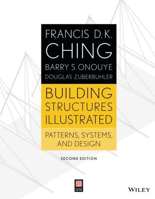 Building Structures Illustrated: Patterns, Systems, and Design