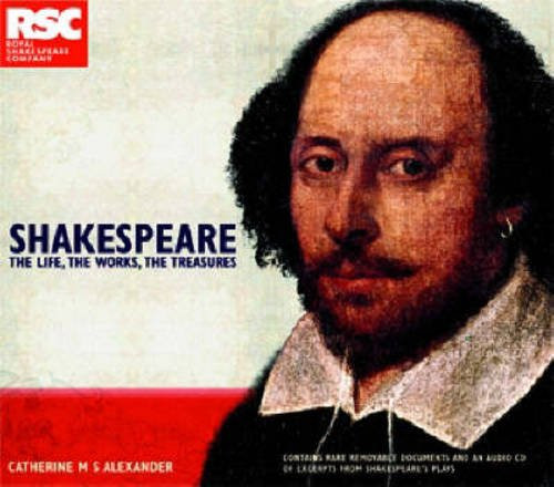 Shakespeare: Life, Works, Treasures Shakespeare: Life, Works, Treasures