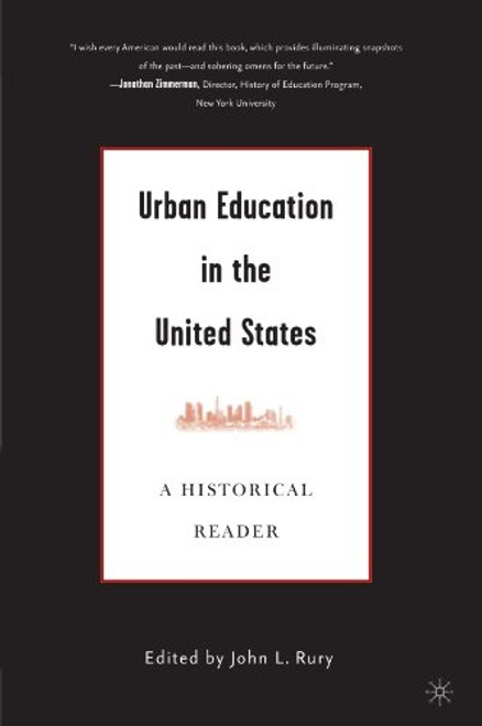 Urban Education in the United States: A Historical Reader