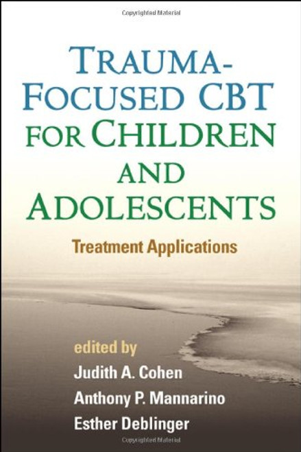 Trauma-Focused CBT for Children and Adolescents: Treatment Applications