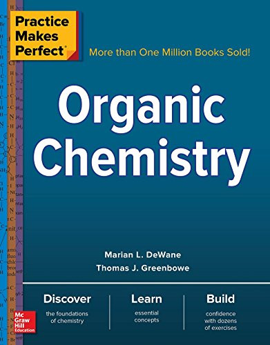 Practice Makes Perfect: Organic Chemistry (Practice Makes Perfect Series)