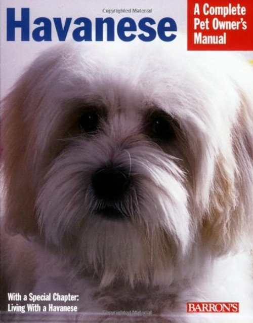 Havanese (Complete Pet Owner's Manual) Havanese (Complete Pet Owner's Manual)