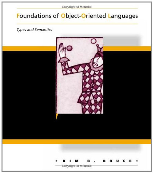 Foundations of Object-Oriented Languages: Types and Semantics