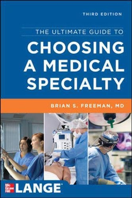 The Ultimate Guide to Choosing a Medical Specialty, Third Edition