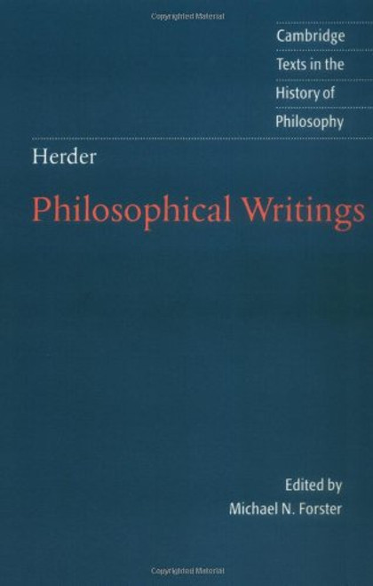 Herder: Philosophical Writings (Cambridge Texts in the History of Philosophy)