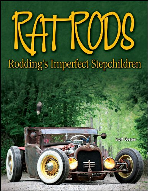 Rat Rods: Rodding's Imperfect Stepchildren (Cartech)