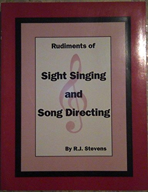 Rudiments of Sight Singing and Song Directing