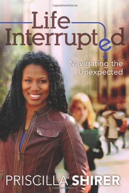 Life Interrupted: Navigating the Unexpected