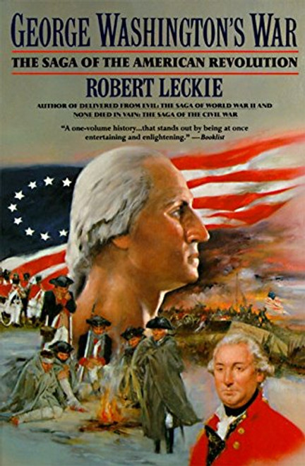 George Washington's War: The Saga of the American Revolution George Washington's War: The Saga of the American Revolution