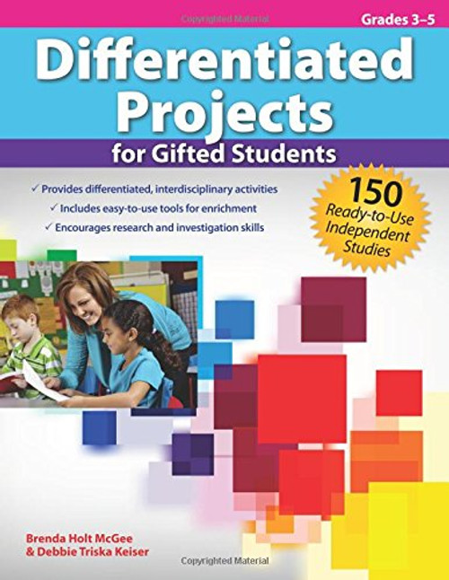Differentiated Projects for Gifted Students: 150 Ready-to-Use Independent Studies