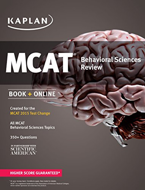 Kaplan MCAT Behavioral Sciences Review: Created for MCAT 2015 (Kaplan Test Prep) Kaplan MCAT Behavioral Sciences Review: Created for MCAT 2015 (Kaplan Test Prep)