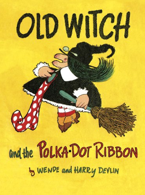 Old Witch and the Polka Dot Ribbon Old Witch and the Polka Dot Ribbon