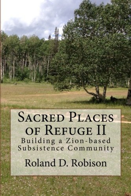 Sacred Places of Refuge II: Sacred Places of Refuge II:  Prophecies and world events continue to evolve.  This second edition of Sacred Places of ... and context, providing additional information