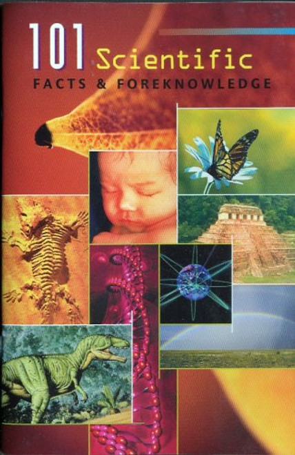 101 Scientific Facts & Foreknowledge