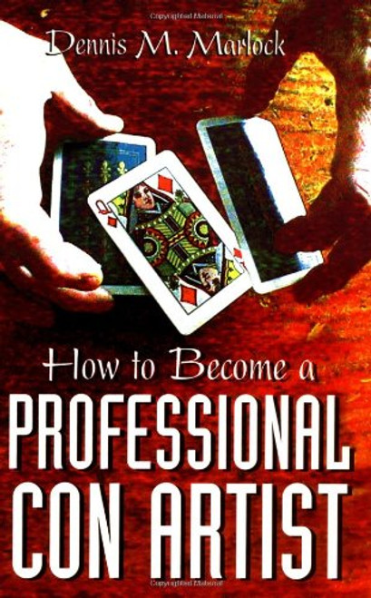 How To Become A Professional Con Artist