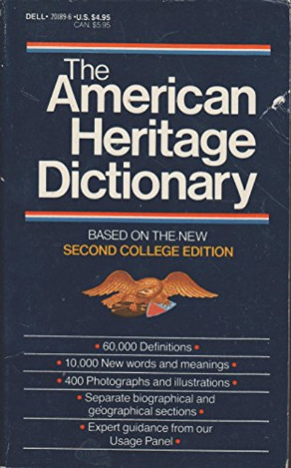 The American Heritage Dictionary (based on the New Second College Edition)