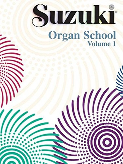 Suzuki Organ School, Vol 1: Organ Book