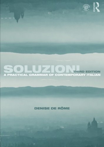 Soluzioni: A Practical Grammar of Contemporary Italian (Routledge Concise Grammars) (Italian Edition)