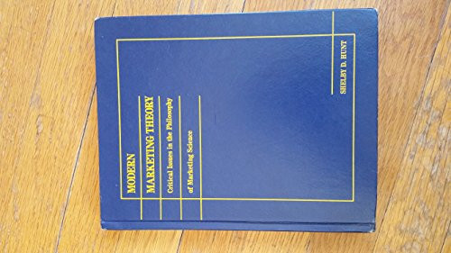 Modern Marketing Theory: Critical Issues in the Philosophy of Marketing Science