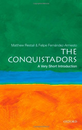 The Conquistadors: A Very Short Introduction