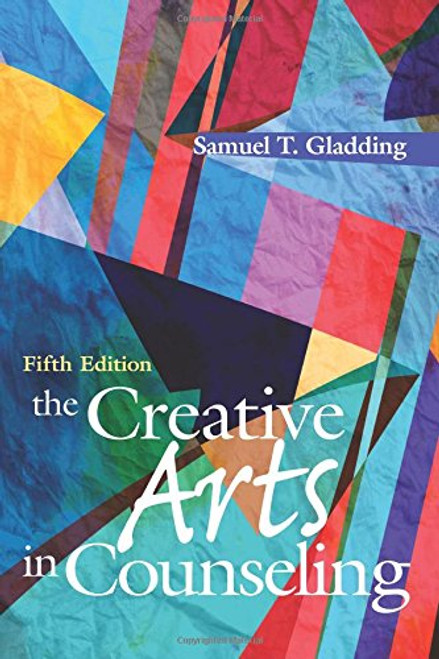 The Creative Arts in Counseling, 5th Edition The Creative Arts in Counseling, 5th Edition