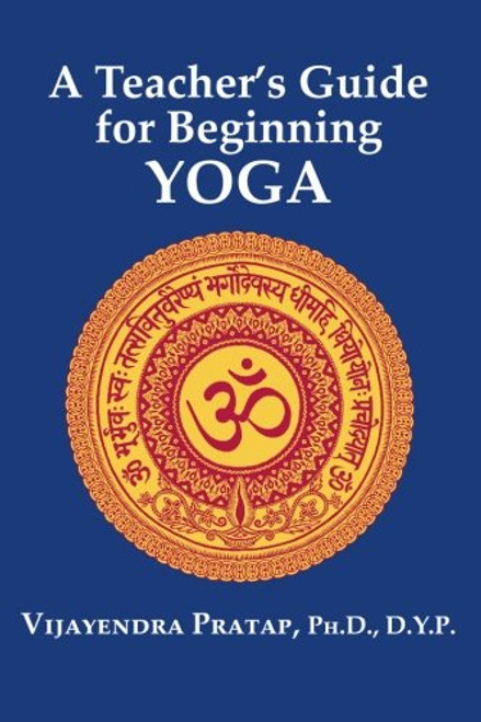 A Teacher's Guide for Beginning Yoga