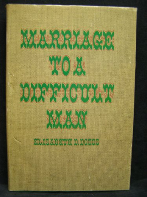 Marriage to a Difficult Man: The Uncommon Union of Jonathan and Sarah Edwards