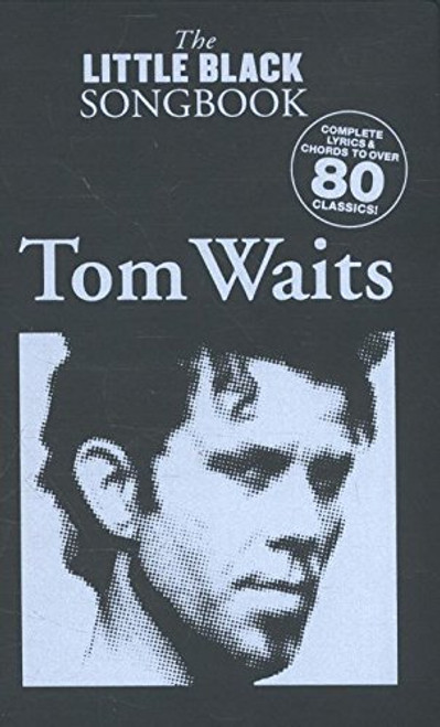 Tom Waits - The Little Black Songbook: Chords/Lyrics