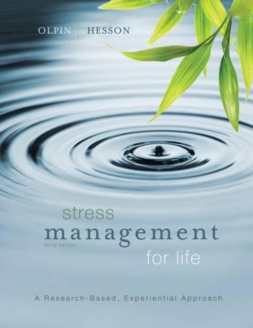 Stress Management for Life: A Research-Based Experiential Approach Stress Management for Life: A Research-Based Experiential Approach
