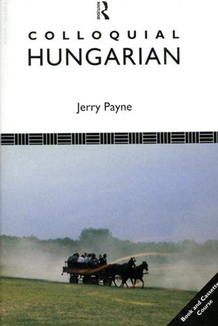 Colloquial Hungarian (Colloquial Series)
