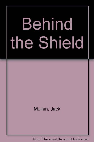 Behind the Shield