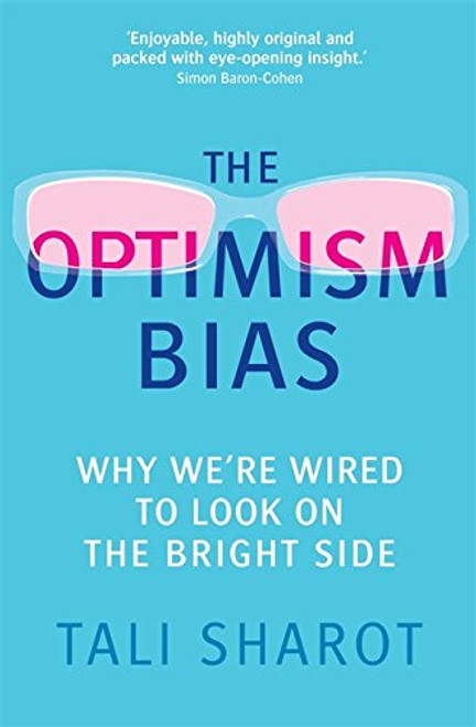 Optimism Bias: Why We're Wired to Look on the Bright Side