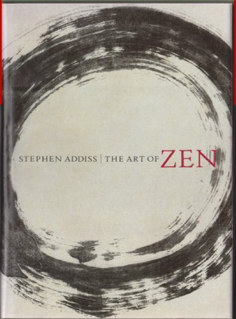The Art of Zen: Paintings and Calligraphy by Japanese Monks 1600-1925