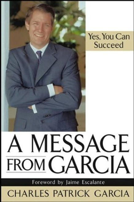A Message from Garcia: Yes, You Can Succeed